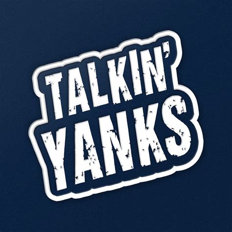 The <b>Talkin’ Yanks</b> podcast is a must-listen show for all New York <b>Yankees</b> fans, offering comprehensive coverage of the team and its players. . Talkin yanks